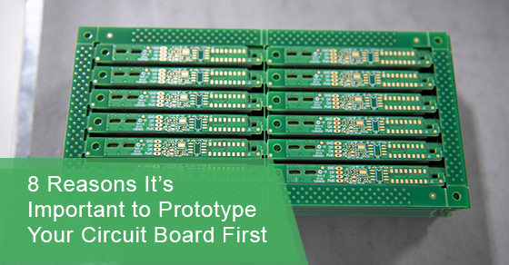 Why should you prototype your circuit board first?