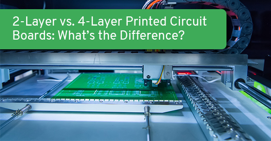 2-layer vs. 4-layer printed circuit boards
