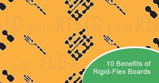 10 Benefits of Rigid-Flex Boards