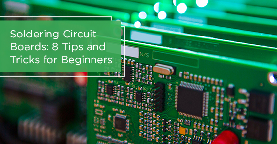 Soldering circuit boards: 8 tips and tricks for beginners