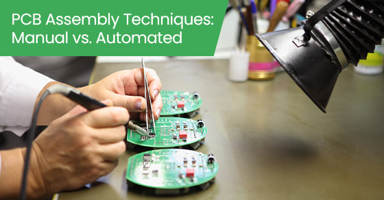 PCB assembly techniques: manual vs. automated