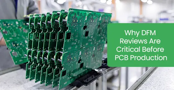 Why DFM reviews are critical before PCB production