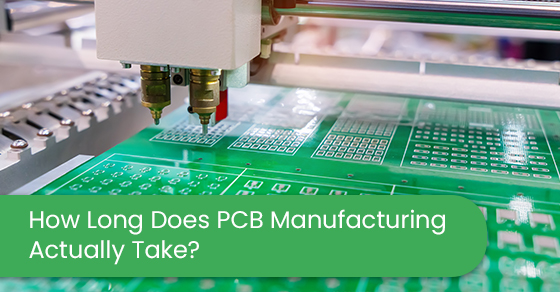 How long does PCB manufacturing actually take?