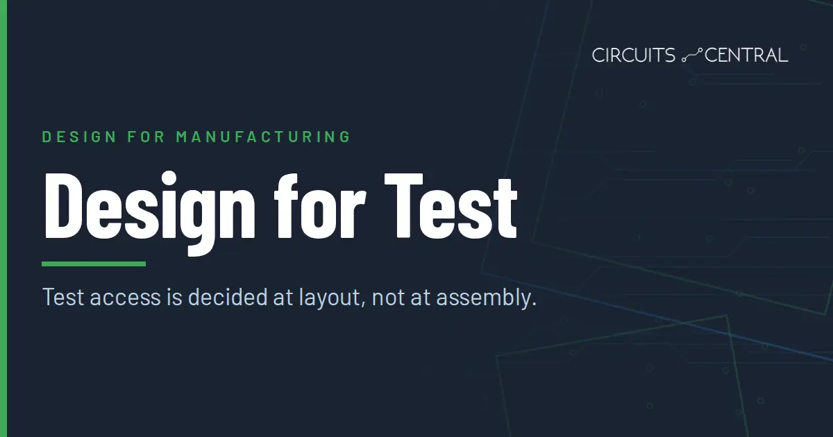 Design for test rules for PCB layout, showing test pad access and probe clearance